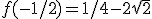 3$f(-1/2)=1/4-2\sqrt2